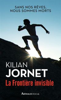 Couverture du livre La frontière invisible - Kilian Jornet