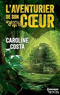 Couverture du livre L'aventurier de son coeur - Caroline Costa