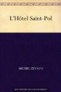 Couverture du livre L'hôtel Saint-Pol - Michel Zevaco