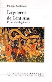 Philippe Contamine - Au temps de la guerre de Cent Ans