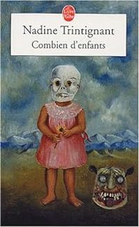 Couverture du livre Combien d'enfants - Nadine Trintignant