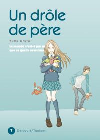 Couverture du livre Un drôle de père T07 - Yumi Unita