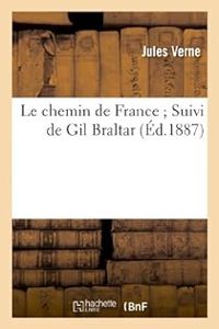 Couverture du livre Le chemin de France - Gil Braltar - Jules Verne