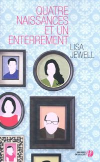 Lisa Jewell - Quatre naissances et un enterrement