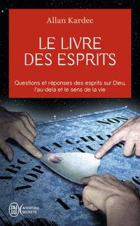 Allan Kardec - Le livre des esprits