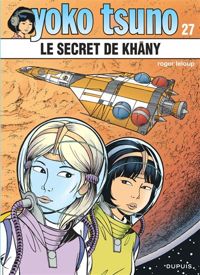 Couverture du livre Le Secret de Khâny - Roger Leloup