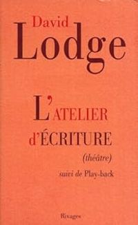 David Lodge - L'atelier d'écriture 