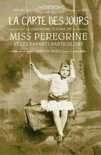 Ransom Riggs - La carte des jours