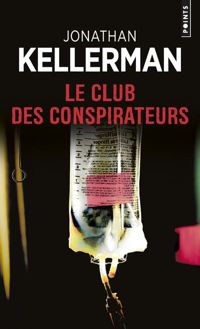 Couverture du livre Le Club des conspirateurs - Jonathan Kellerman