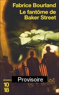 Fabrice Bourland - Le fantôme de Baker Street 