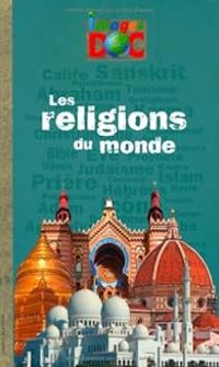 Couverture du livre Les religions du monde - Sandrine Mirza