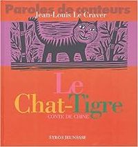 Couverture du livre Le Chat tigre - Jean Louis Le Craver