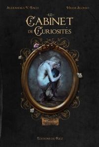 Couverture du livre Le cabinet de curiosités - Alexandra Vbach - Hilda Alonso