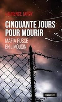 Couverture du livre Cinquante Jours pour Mourir - Laurence Jardy