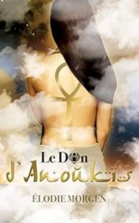 Couverture du livre Le don d'Anoukis - Elodie Morgen