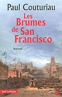 Paul Couturiau - Les brumes de San Francisco