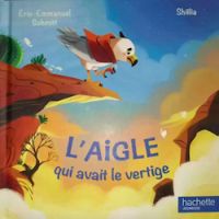 Eric Emmanuel Schmitt - L'aigle qui avait le vertige