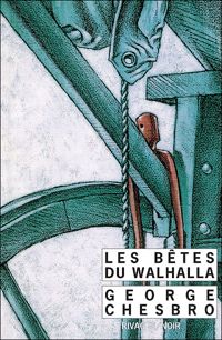 Couverture du livre Les bêtes du Walhalla - George C Chesbro