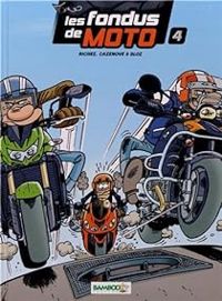  Bloz - Christophe Cazenove - Herve Richez - Les fondus de moto