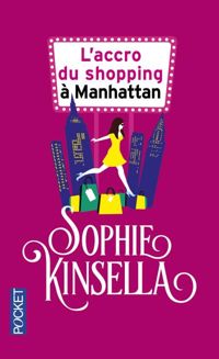 Couverture du livre L'accro du shopping à Manhattan - Sophie Kinsella