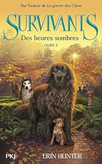 Couverture du livre Des heures sombres - Erin Hunter