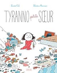 Couverture du livre Tyranno petite soeur - Davide Cali