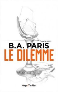 Couverture du livre Le dilemme - B A Paris