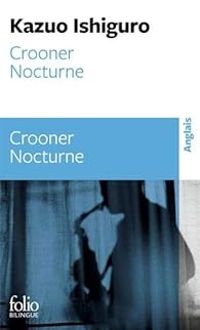 Kazuo Ishiguro - Crooner - Nocturne