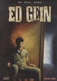 Couverture du livre Ed Gein - Elodie Jacquemoire - Dobbs  - Alessandro Nespolino