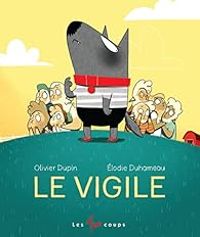 Couverture du livre Le vigile - Olivier Dupin