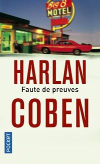 Couverture du livre Faute de preuves - Harlan Coben