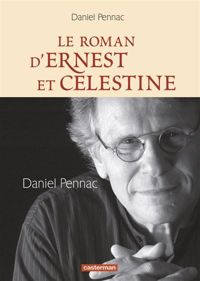 Couverture du livre Le roman d'Ernest et Célestine - Daniel Pennac