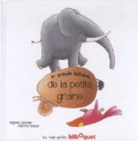 Couverture du livre La Grande Histoire de la petite graine - Sophie Lescaut