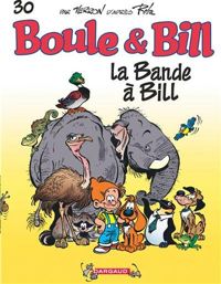 Laurent Verron - Anne-marie Ducasse - Boule et Bill, T 30 : La Bande à Bill