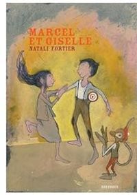 Natali Fortier - Marcel et Giselle