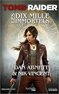 Couverture du livre Tomb Raider : Les dix mille immortels - Dan Abnett