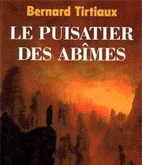 B. Tirtiaux - Le puisatier des abîmes