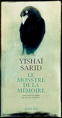 Yishai Sarid - Le monstre de la mémoire