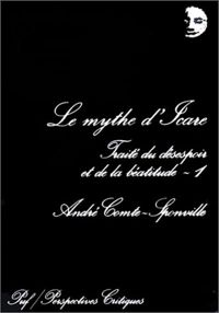 Couverture du livre Le mythe d'Icare  - Andre Comte Sponville - Comte Sponville A