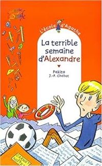 Couverture du livre La terrible semaine d'Alexandre - Pakita 