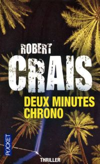 Robert Crais - Deux minutes chrono