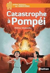 Helene Montardre - Catastrophe à Pompéi