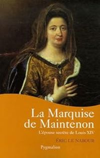 Couverture du livre La marquise de Maintenon - Eric Le Nabour