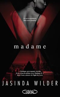 Jasinda Wilder - Madame X