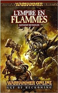 Couverture du livre Warhammer : L'Empire en Flammes - Anthony Reynolds