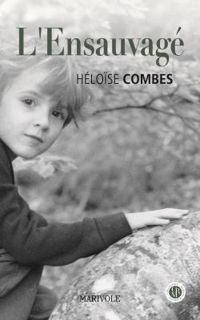 Heloise Combes - L'ensauvagé