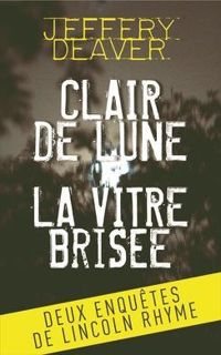 Jeffery Deaver - Clair de lune - La vitre brisée