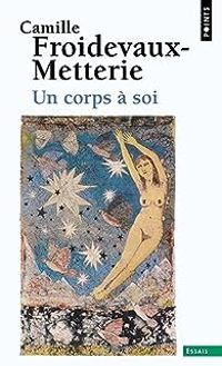 Couverture du livre Un corps à soi - Camille Froidevaux Metterie