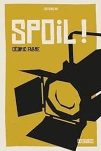 Cedric Fabre - Spoil