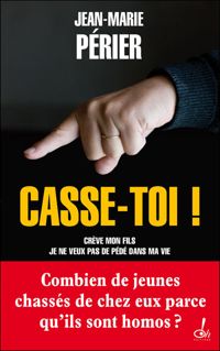 Couverture du livre Casse-toi ! - Jean Marie Perier